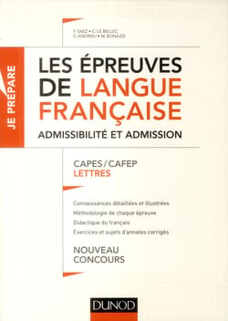 Je prépare - les épreuves de langue française - capes de lettres 2014/2015 - admissibilité et admission