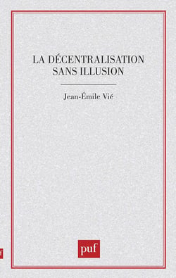 La décentralisation sans illusion