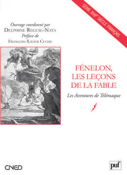 Fénelon, les leçons de la fable - les aventures de Télémaque