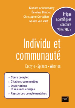 Prépas scientifiques concours 2024-2025 : épreuve français-philosophie : individu et communaute, Eschyle, Spinoza, Wharton