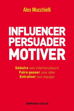 Influencer - convaincre - motiver