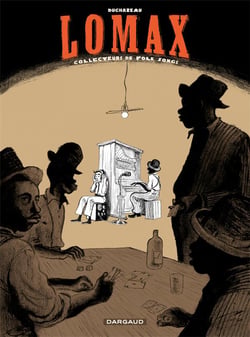 Lomax - Lomax, collecteurs de Folk song