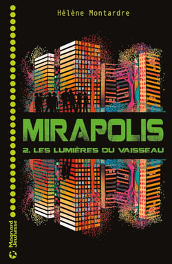 Mirapolis Tome 2 : les lumières du vaisseau