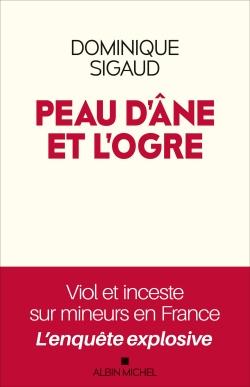 Peau d'âne et l'ogre : viol et inceste sur mineurs en France, l'enquête explosive