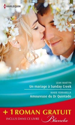 Un mariage à Sunday Creek - amoureuse du Dr Quintado - un cadeau pour le Dr Patterson VT
