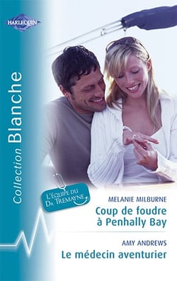 Coup de foudre à Penhally Bay - le médecin aventurier