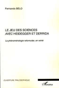 Le jeu des sciences avec Heidegger et derrida Tome 2 - la phénoménologie reformulée, en vérité