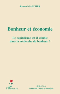 Bonheur et économie - le capitalisme est-il soluble dans la recherche du bonheur ?