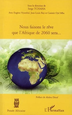 Nous faisons le rêve que l'Afrique de 2060 sera...