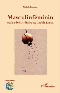 Masculinféminin ou le rêve littéraire de garcia lorca
