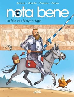 Nota bene Tome 6 : La vie au Moyen Âge