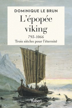 L'épopée viking : 793-1066 - trois siècles pour l'éternité