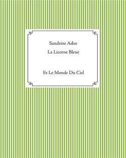 La licorne bleue - et le monde du ciel