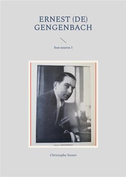 Ernest (de) gengenbach - son oeuvre i