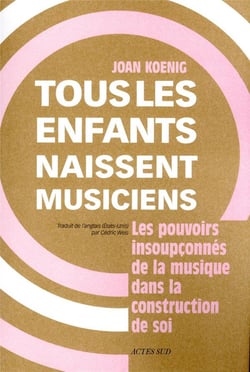 Tous les enfants naissent musiciens