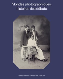 Mondes photographiques : histoires des débuts