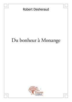 Du bonheur a monange
