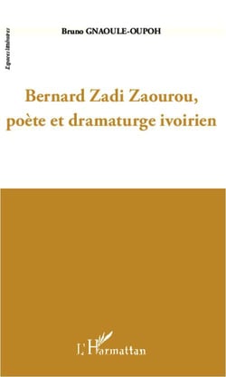 Bernard zadi zaourou, poète et dramaturge ivoirien