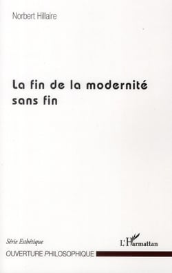 Fin de la modernité sans fin