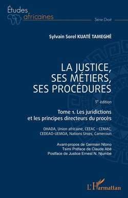 La justice, ses métiers, ses procédures Tome 1 : Les juridictions et les principes directeurs du procès (5e édition)