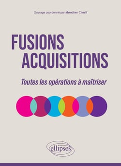 Fusions-acquisitions : Toutes les opérations à maîtriser