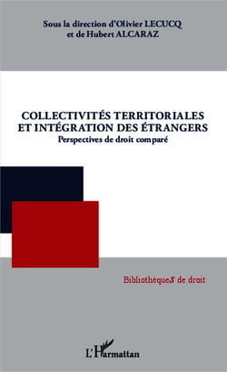 Collectivités territoriales et intégration des étrangers - perspectives de droit comparé