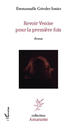 Revoir Venise pour la première fois