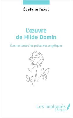 L'oeuvre de Hilde Domin, comme toutes les présences angéliques