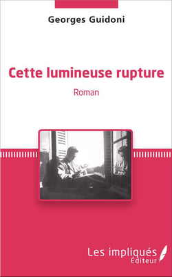 Cette lumineuse rupture