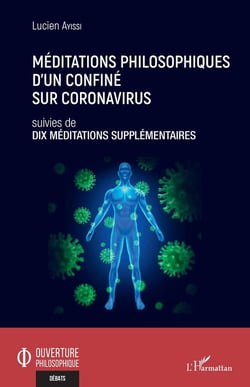 Méditations philosophiques d'un confiné sur coronavirus - dix méditations supplémentaires