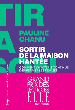 Sortir de la maison hantée : Comment l'hystérie continue d'enfermer les femmes