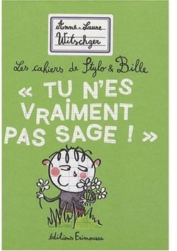 «tu n'es vraiment pas sage !»