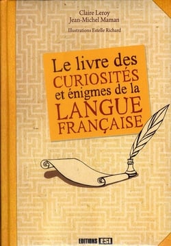 Le livre des curiosités et énigmes de la langue française