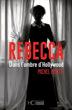 Rebecca - Dans l'ombre d'Hollywood
