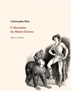 L'obsession du matto-grosso