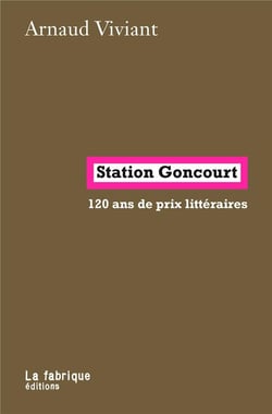 Station  Goncourt : 120 ans de prix littéraires