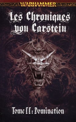 Warhammer - les chroniques von Carstein Tome 2 : domination