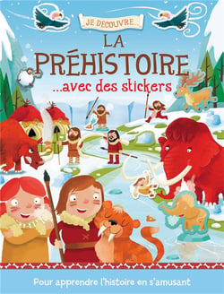 Je découvre... - la préhistoire avec des stickers
