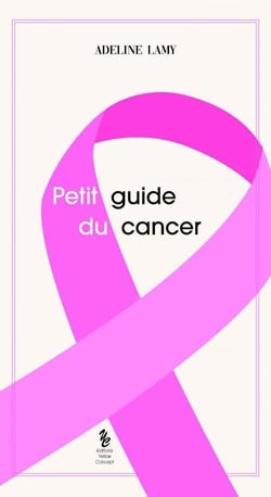Petit guide du cancer