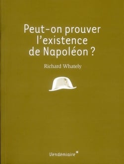 Peut-on prouver l'existence de napoléon ?
