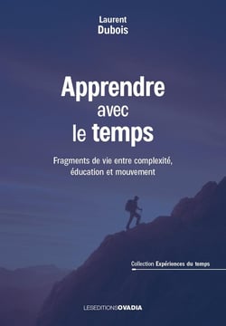 Apprendre avec le temps : Fragments de vie entre complexité, éducation et mouvement