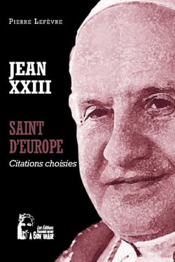 Jean XXIII : saint d'Europe - l5072 - citations choisies