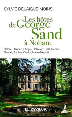 Les hôtes de George Sand à Nohant