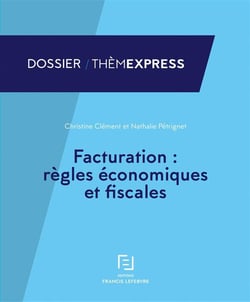 FACTURATION : REGLES ECONOMIQUES ET FISCALES
