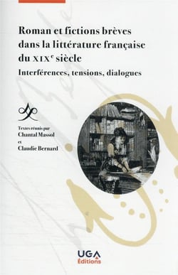 Romans et fictions brèves dans la littérature française du XIXe siècle : interférences, tensions, dialogues