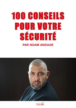 100 conseils pour votre sécurité