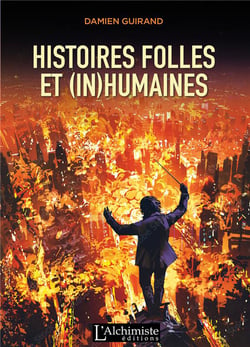 Histoires folles et (in)humaines