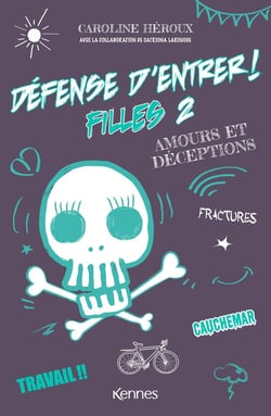 Défense d'entrer ! filles Tome 2 : amours et déceptions