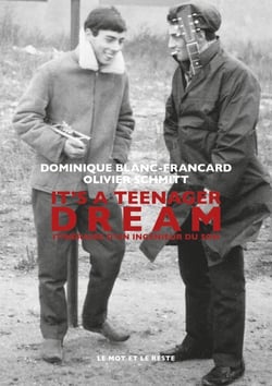 It's a teenager dream : Itinéraire d'un ingenieur du son