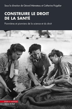 Construire le droit de la santé : Pionnières et pionniers de la science et du droit